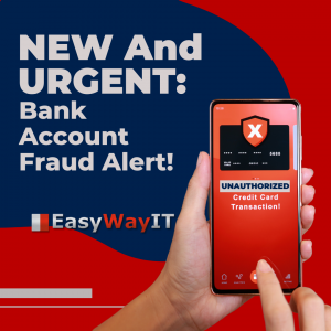 NEW and URGENT Bank Account Fraud Alert! | EasyWayIT