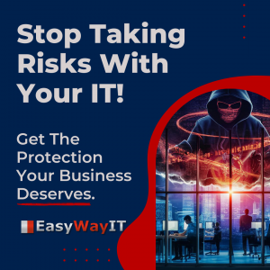 Stop Taking Risks With Your IT | Call EasyWayIT