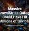 Massive CrowdStrike Outage Could Have Hit Millions of Devices